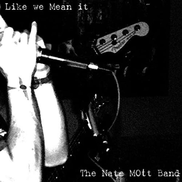 Cover of the album Like We Mean It (2008) by Nate Mott Band