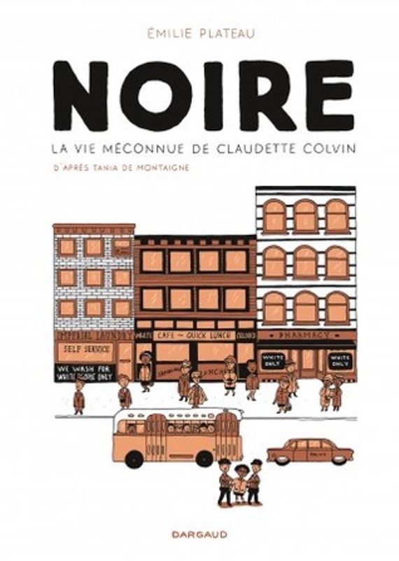 2019 comic book adaptation of the book Noire La vie méconnue de Claudette Colvin (2015)