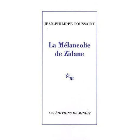The cover of La Mélancolie de Zidane (2006)